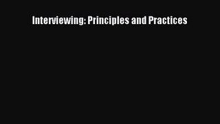 [PDF Download] Interviewing: Principles and Practices [Read] Online