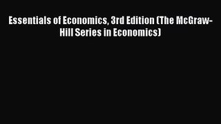 [PDF Download] Essentials of Economics 3rd Edition (The McGraw-Hill Series in Economics) [Read]