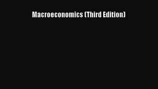 [PDF Download] Macroeconomics (Third Edition) [Read] Online