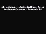 [PDF Download] Juha Leiviska and the Continuity of Finnish Modern Architecture (Architectural
