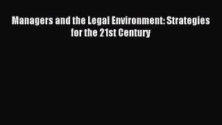 [PDF Download] Managers and the Legal Environment: Strategies for the 21st Century [PDF] Full