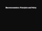 [PDF Download] Macroeconomics: Principles and Policy [Read] Full Ebook