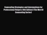 [PDF Download] Counseling Strategies and Interventions for Professional Helpers (9th Edition)