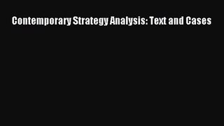 [PDF Download] Contemporary Strategy Analysis: Text and Cases [PDF] Full Ebook
