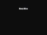 [PDF Download] Mary Miss [PDF] Full Ebook