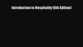 [PDF Download] Introduction to Hospitality (6th Edition) [Download] Full Ebook
