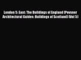 [PDF Download] London 5: East: The Buildings of England (Pevsner Architectural Guides: Buildings