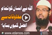 Allah Ne Insan Ko Tamam Makhlooqat Se Afzal Keun Banaya By Faiz Syed