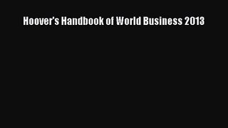 [PDF Download] Hoover's Handbook of World Business 2013 [PDF] Full Ebook