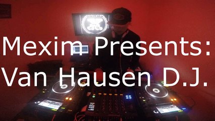 Van Hausen DJ Set: Mexim, México.