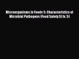 [PDF Download] Microorganisms in Foods 5: Characteristics of Microbial Pathogens (Food Safety