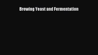 [PDF Download] Brewing Yeast and Fermentation [PDF] Online