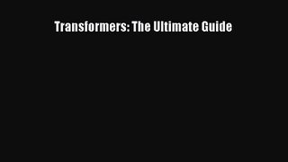 [PDF Download] Transformers: The Ultimate Guide [PDF] Online