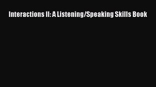 [PDF Download] Interactions II: A Listening/Speaking Skills Book [PDF] Full Ebook