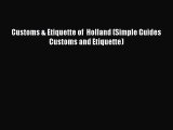 [PDF Download] Customs & Etiquette of  Holland (Simple Guides Customs and Etiquette) [PDF]