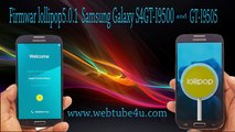 Firmwar lollipop 5.0.1 Samsung Glaxy S4 GT-I9500 and GT-I9505