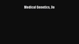 [PDF Download] Medical Genetics 3e [Read] Full Ebook