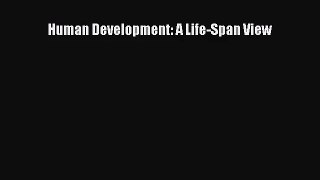 [PDF Download] Human Development: A Life-Span View [PDF] Full Ebook