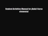 [PDF Download] Student Activities Manual for ¡Anda! Curso elemental [Download] Online