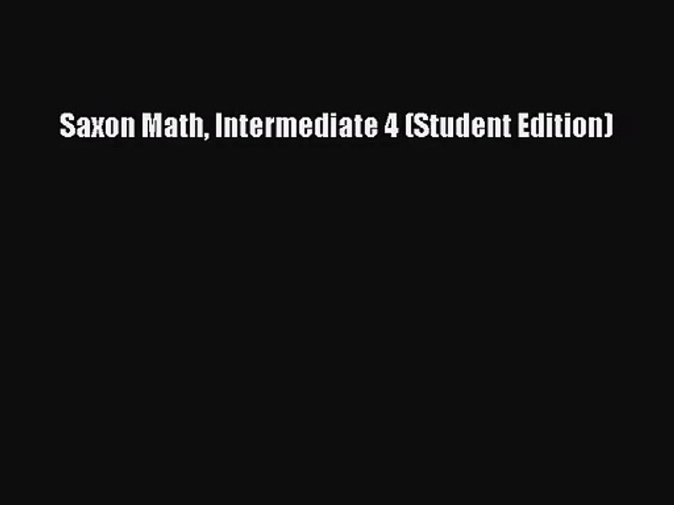 [PDF Download] Saxon Math Intermediate 4 (Student Edition) [Download] Full Ebook