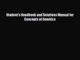 [PDF Download] Student's Handbook and Solutions Manual for Concepts of Genetics [PDF] Online