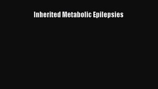 [PDF Download] Inherited Metabolic Epilepsies [Download] Online