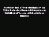 [PDF Download] Mayo Clinic Book of Alternative Medicine 2nd Edition (Updated and Expanded):