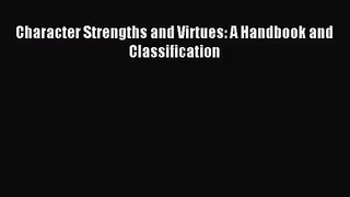 [PDF Download] Character Strengths and Virtues: A Handbook and Classification [PDF] Full Ebook