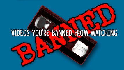 10 Videos You re Banned From Watching