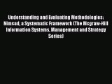[PDF Download] Understanding and Evaluating Methodologies: Nimsad a Systematic Framework (The