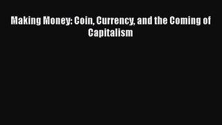 [PDF Download] Making Money: Coin Currency and the Coming of Capitalism [PDF] Full Ebook
