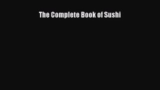 [PDF Download] The Complete Book of Sushi [Read] Online