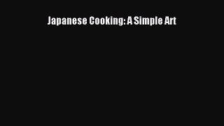 [PDF Download] Japanese Cooking: A Simple Art [Read] Full Ebook