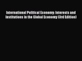 [PDF Download] International Political Economy: Interests and Institutions in the Global Economy