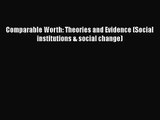 Read Comparable Worth: Theories and Evidence (Social institutions & social change) PDF Free
