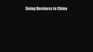 Read Doing Business in China Ebook Free