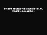 Download Business & Professional Ethics for Directors Executives & Accountants Ebook Online