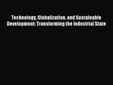 [PDF Download] Technology Globalization and Sustainable Development: Transforming the Industrial