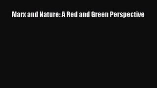 [PDF Download] Marx and Nature: A Red and Green Perspective [PDF] Online