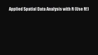 [PDF Download] Applied Spatial Data Analysis with R (Use R!) [Download] Full Ebook