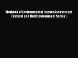 [PDF Download] Methods of Environmental Impact Assessment (Natural and Built Environment Series)