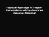 [PDF Download] Computable Foundations for Economics (Routledge Advances in Experimental and