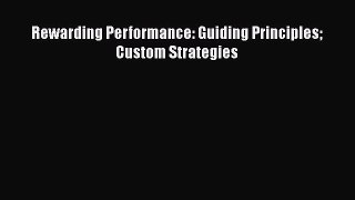 [PDF Download] Rewarding Performance: Guiding Principles Custom Strategies [Download] Full