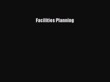 [PDF Download] Facilities Planning [Download] Full Ebook