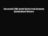 [PDF Download] Successful TQM: Inside Stories from European Quality Award Winners [Download]