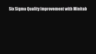 [PDF Download] Six Sigma Quality Improvement with Minitab [Read] Full Ebook