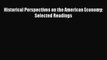 [PDF Download] Historical Perspectives on the American Economy: Selected Readings [Download]