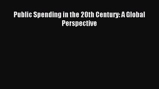 [PDF Download] Public Spending in the 20th Century: A Global Perspective [Read] Online