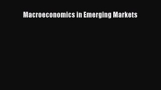 [PDF Download] Macroeconomics in Emerging Markets [Download] Full Ebook
