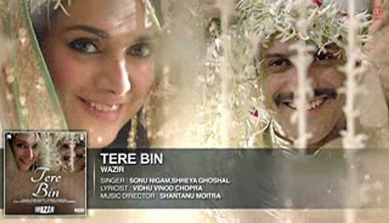 'TERE BIN' Full HD song  Wazir  Farhan Akhtar, Aditi Rao Hydari  Sonu Nigam, Shreya Ghoshal